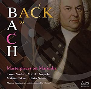 BACK to BACH ?マリンバによるバッハの調べ?(中古品)