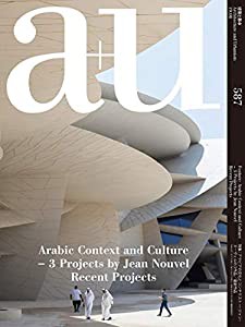 a+u(エー・アンド・ユー)2019年8月号/アラビアの文化とコンテクスト―ジャン・ヌーヴェルの３作品/最新作品(中古品)