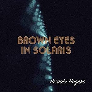 Brown eyes in solaris(中古品)