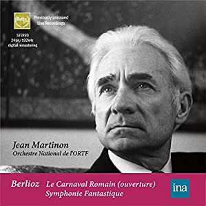 ベルリオーズ : 「ローマの謝肉祭」序曲&幻想交響曲 / ジャン・マルティノン、フランス国立管弦楽団 (1972年ライヴ) (Berlioz : 