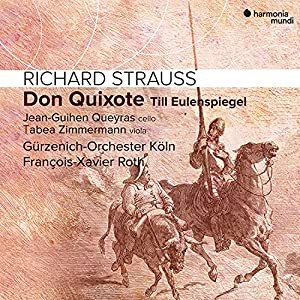 ジャン=ギアン・ケラス、タベア・ツィンマーマン、フランソワ=グザヴィエ・ロトの「ドンキホーテ」 (Richard Strauss : Don Quix