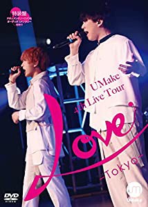 UMake 4th Live Love -Tokyo-[DVD]特装盤【Amazon.co.jpオリジナル特典:複製サイン・コメント入りオリジナルブロマイド 付き】( 