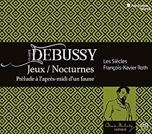 ドビュッシー : 遊戯、夜想曲、牧神の午後への前奏曲 / レ・シエクル、フランソワ=グザヴィエ・ロト (Debussy : Jeux%ｶﾝﾏ% Noctu