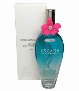 【テスター仕様】 エスカーダ ボーン イン パラダイス EDT SP 100ml 香水 フレグランス