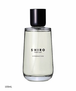 shiro（シロ）SHIRO PERFUME　INTRODUCTION　イントロダクション　100ｍｌ　正規品