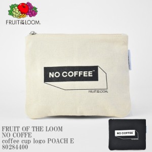 FRUIT OF THE LOOM  フルーツオブザルーム NO COFFE ノーコーヒー FTL coffee cup logo POACH E 80284400 コーヒーカップ ポーチ コット