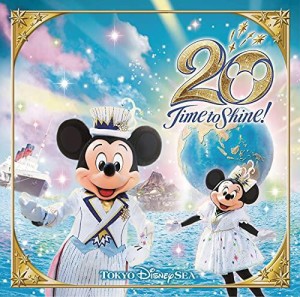 ユニバーサルミュージック 東京ディズニーシー20周年:タイム・トゥ 東京ディズニーシー