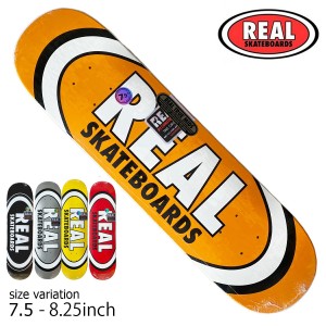 REAL CLASSIC OVAL 7.5 7.75 8.06 8.12 8.25inch スケートボード スケボー デッキ リアル クラシック オーバル 板 ストリート パーク