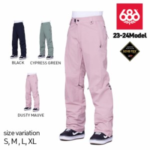 23-24 686 GORE-TEX GT PANT ウェア シックスエイトシックス ロクハチロク ゴアテックス スノーウェア スノボウェア スノボー パンツ 防