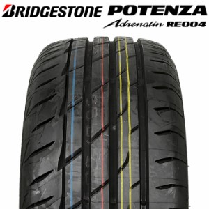   送料無料 BRIDGESTONE 225/40R19 93W XL POTENZA Adrenalin RE004 ポテンザ ブリヂストン サマータイヤ 夏タイヤ ラジアルタイヤ チュ