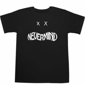 ネバー マインド Tシャツ NEVER MIND T-shirts【ロック】【ティーシャツ】【バンド】【グランジ】