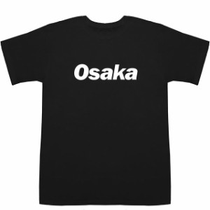 大阪 Osaka T-shirts【Tシャツ】【ティーシャツ】【都道府県】【地名】【ご当地】