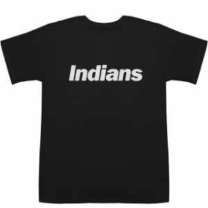 Indians インディアンス T-shirts【Tシャツ】【ティーシャツ】