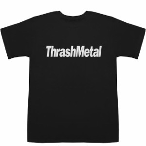 Thrash Metal スラッシュメタル T-shirts【Tシャツ】【ティーシャツ】