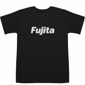 Fujita 藤田 フジタ T-shirts【Tシャツ】【ティーシャツ】【名前】【なまえ】【苗字】【氏名】