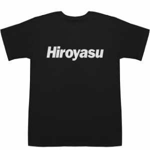 Hiroyasu ひろやす 宏康 博康 裕康 宏保 廣安 T-shirts【Tシャツ】【ティーシャツ】【名前】【なまえ】【苗字】