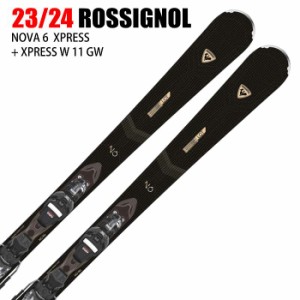 ロシニョール スキー板 2024 ROSSIGNOL NOVA 6 XPRESS + XPRESS W 11 GW ノヴァ 23-24
