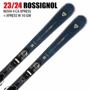 ロシニョール スキー板 2024 ROSSIGNOL NOVA 4 CA XPRESS + XPRESS W 10 GW ノヴァ 23-24