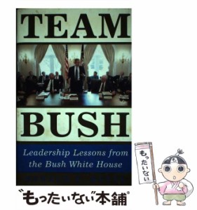 【中古】 Team Bush / Donald F. Kettl /  [ハードカバー]【メール便送料無料】