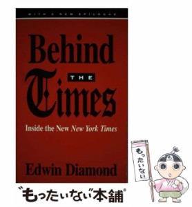 【中古】 Behind the Times： Inside the New New York Times / Edwin Diamond / Univ of Chicago Pr [ペーパーバック]【メール便送料無