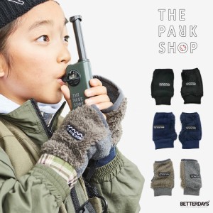 手袋 キッズ  DAILY MITTEN GLOVES KIDS THE PARK SHOP ザ・パークショップ アームカバー ミトン 子供 幼稚園 小学生 通園 通学