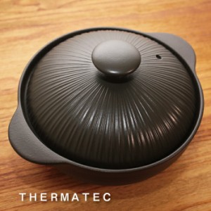 サーマテック IH土鍋 ブラック 6.5号 一人用 多層構造 IH対応 100V 安全ミヤオ ＴＨＥＲＭＡＴＥＣ母の日 炊飯 おしゃれ 結婚祝 還暦祝 