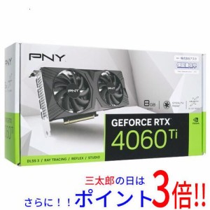 送料無料 【新品(開封のみ)】 PNY GeForce RTX 4060 Ti 8GB VERTO ダブルファン VCG4060T8DFXPB1 PCIExp 8GB