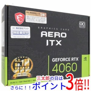 【新品即納】送料無料 MSI製グラボ GeForce RTX 4060 AERO ITX 8G OC PCIExp 8GB