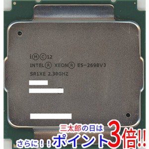 【中古即納】送料無料 intel Xeon E5-2698 v3 2.3GHz 40M LGA2011-3 SR1XE Intel Xeon