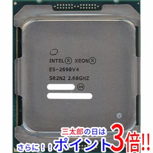【中古即納】送料無料 intel Xeon E5-2690 v4 2.6GHz 35M LGA2011-3 SR2N2 Intel Xeon