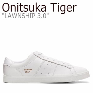 オニツカタイガー スニーカー Onitsuka Tiger LAWNSHIP 3.0 ローンシップ 3.0 WHITE ホワイト 1183A568-100 シューズ