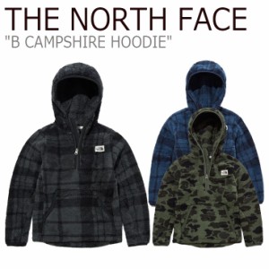 ノースフェイス フリース THE NORTH FACE B CAMPSHIRE HOODIE B キャンプシャー フーディー BLACK NAVY KHAKI NJ4FL80S/T/U ウェア