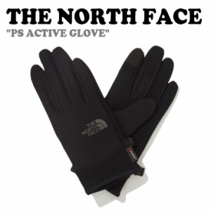 ノースフェイス 手袋 THE NORTH FACE PS ACTIVE GLOVE パワーストレッチ アクティブ グローブ BLACK NJ3GN52A ACC 