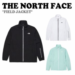 ノースフェイス ジャケット THE NORTH FACE メンズ レディース FIELD JACKET フィールド ジャケット 全3色 NJ3LN04A/C/D ウェア  