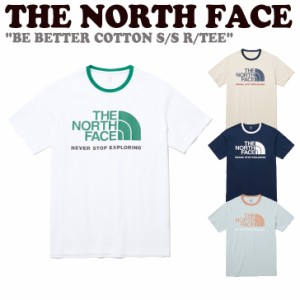 ノースフェイス 半袖Tシャツ THE NORTH FACE BE BETTER COTTON S/S R/TEE 全4色 NT7UP22A/B/C/D ウェア 