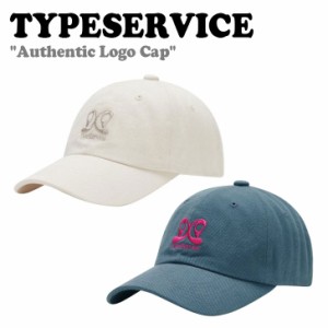 タイプサービス ボールキャップ Typeservice Authentic Logo Cap オーセンティック ロゴ キャップ 全2色 MHTA02 ACC