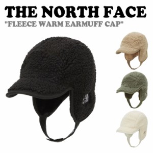 【即納有/国内配送】ノースフェイス THE NORTH FACE FLEECE WARM EARMUFF CAP フリース イヤーマフキャップ 4色 NE3CP60A/B/C/D ACC 