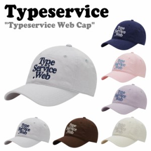 タイプサービス ボールキャップ Typeservice Typeservice Web Cap タイプ サービス ウェブ キャップ 全6色 COTA01 ACC