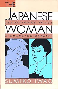 The Japanese Woman: Traditional Image and Changing Reality(中古品)