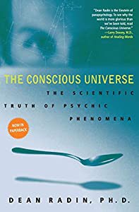 The Conscious Universe: The Scientific Truth of Psychic Phenomena(中古品)