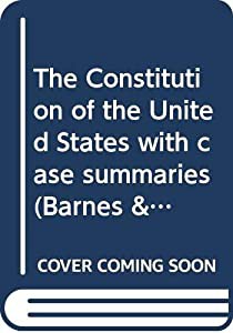 The Constitution of the United States with case summaries (Barnes &amp; Noble outline series ; COS 184)(中古品)