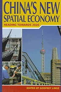 China's New Spatial Economy: Heading Towards 2020(中古品)