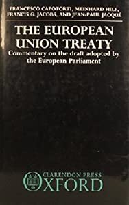 The European Union Treaty: Commentary on the Draft Adopted by the European Parliament on 14 February 1984(中古品)