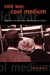 Cold War  Cool Medium: Television  McCarthyism  and American Culture (Film and Culture)(中古品)