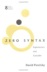 Zero Syntax: Experiencers and Cascades (Current Studies in Linguistics)(中古品)