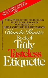 Blanche Knott's Book of Truly Tasteless Etiquette(中古品)