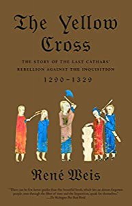 The Yellow Cross: The Story of the Last Cathars' Rebellion Against the Inquisition  1290-1329(中古品)