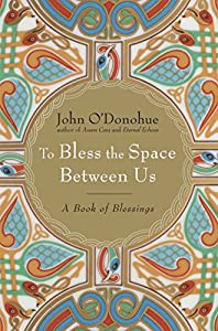 To Bless the Space Between Us: A Book of Blessings(中古品)