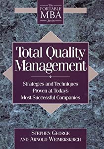 Total Quality Management: Strategies and Techniques Proven at Today's Most Successful Companies (The Portable Mba)(中古 