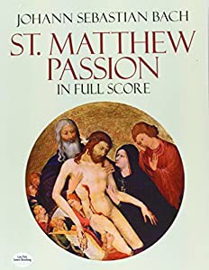 Bach: St. Matthew Passion in Full Score(中古品)